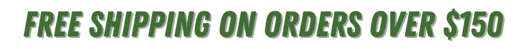 Free Shipping on Orders Over $150