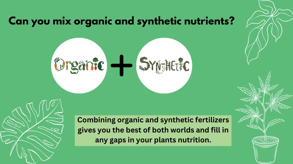 Can you mix organic and synthetic nutrients